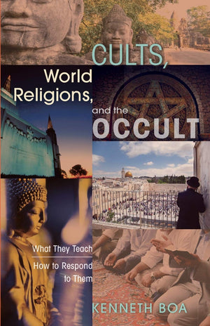 "Cults, World Religion and The Occult" By Kenneth Boa