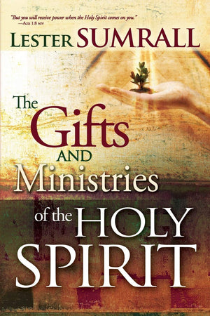 "The Gifts and Ministries of The Holy Spirit" By Lester Sumrall