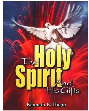 "The Holy Spirit and His Gifts" By Kenneth Hagin